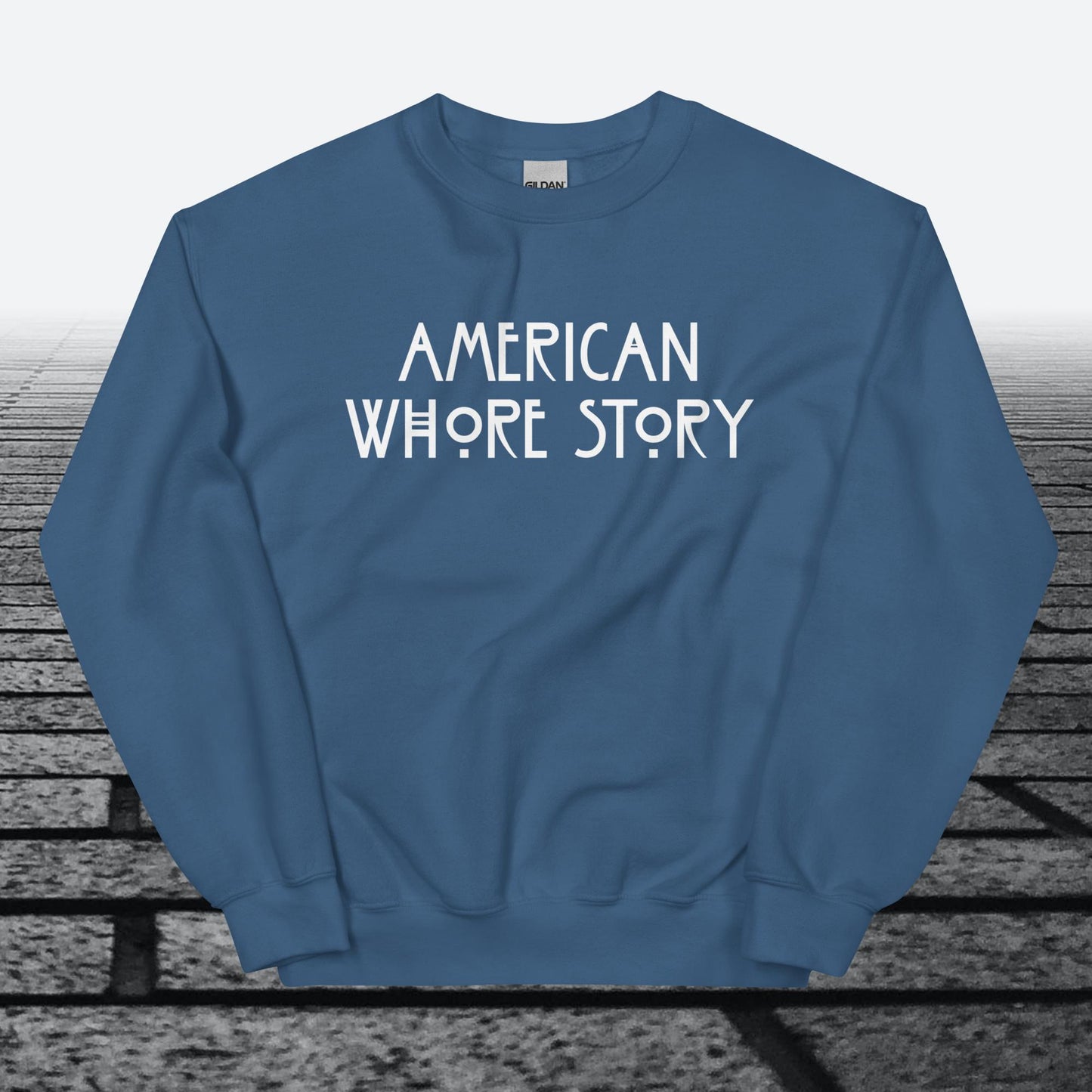 American Whore Story, Sweatshirt