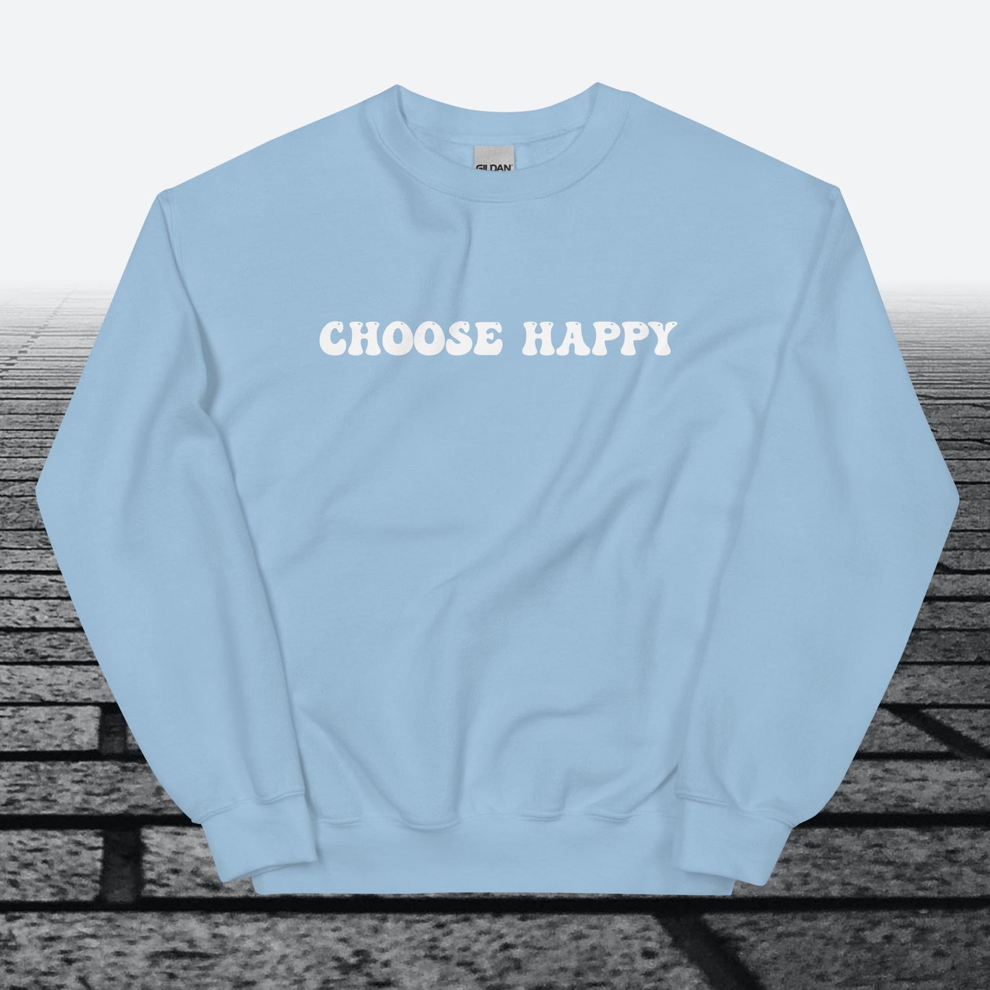 Choose Happy, Sweatshirt