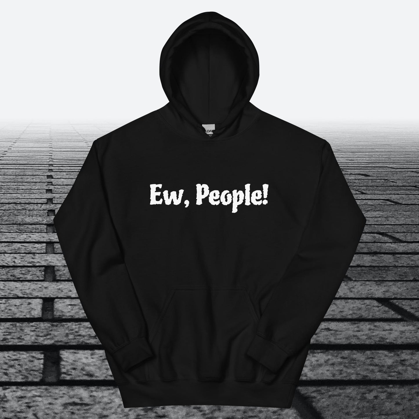 Ew, People!, Hoodie Sweatshirt