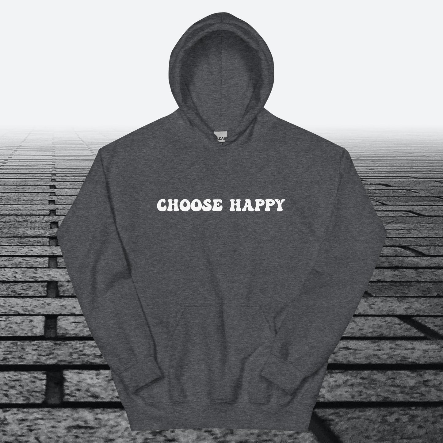 Choose Happy, Hoodie Sweatshirt