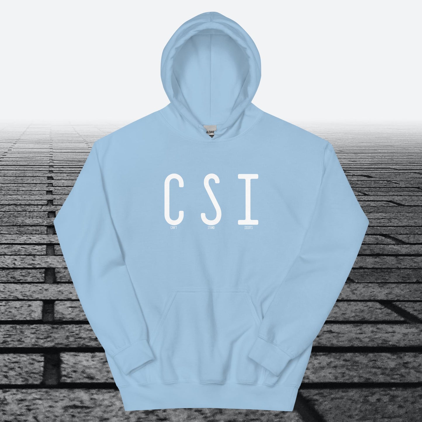Can't Stand Idiots, Hoodie Sweatshirt