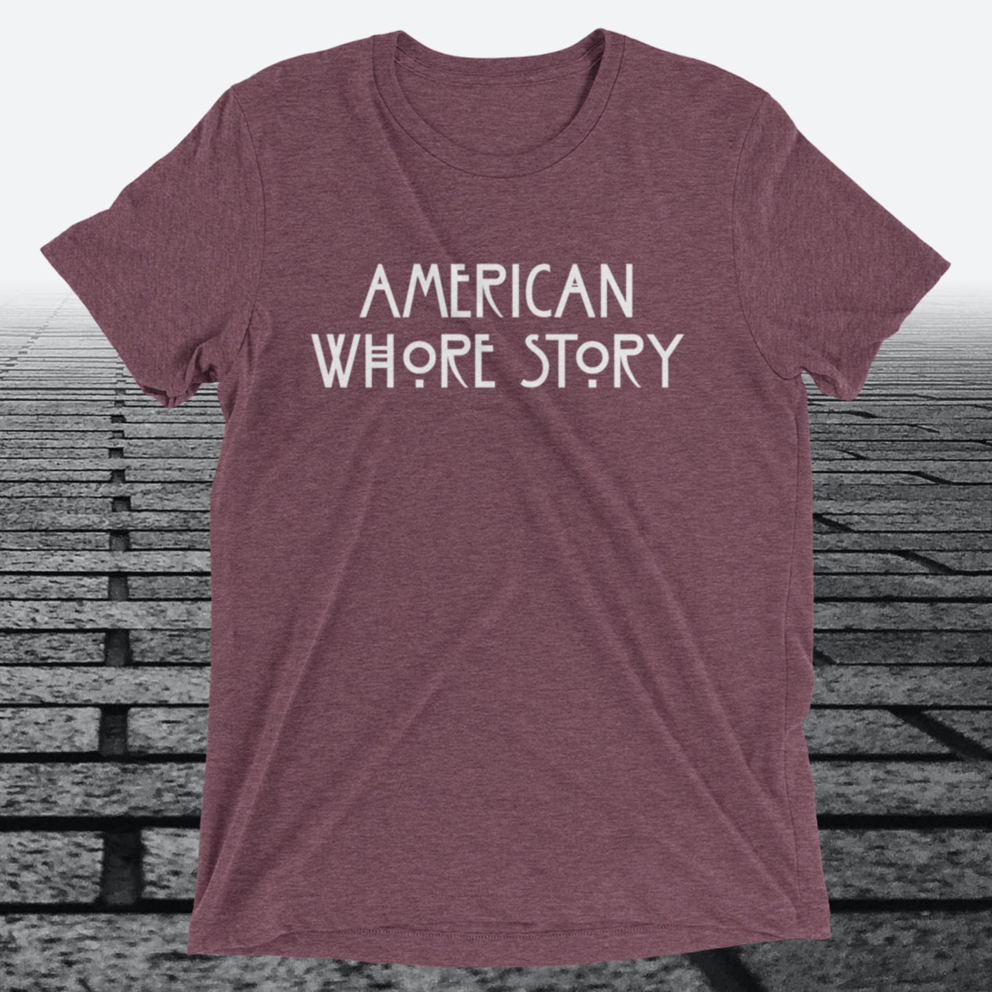 American Whore Story, Triblend T-shirt