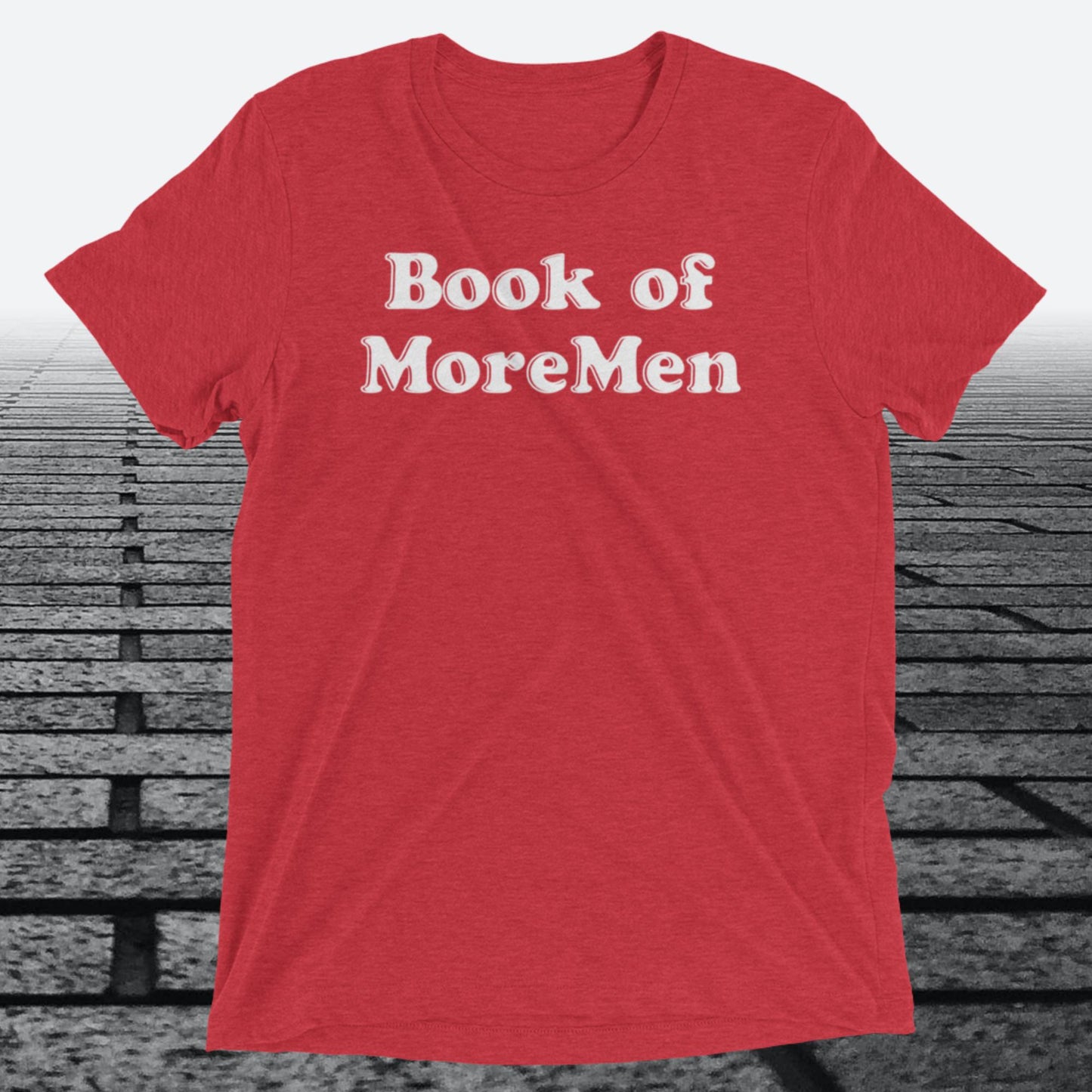 Book of MoreMen, Triblend T-shirt