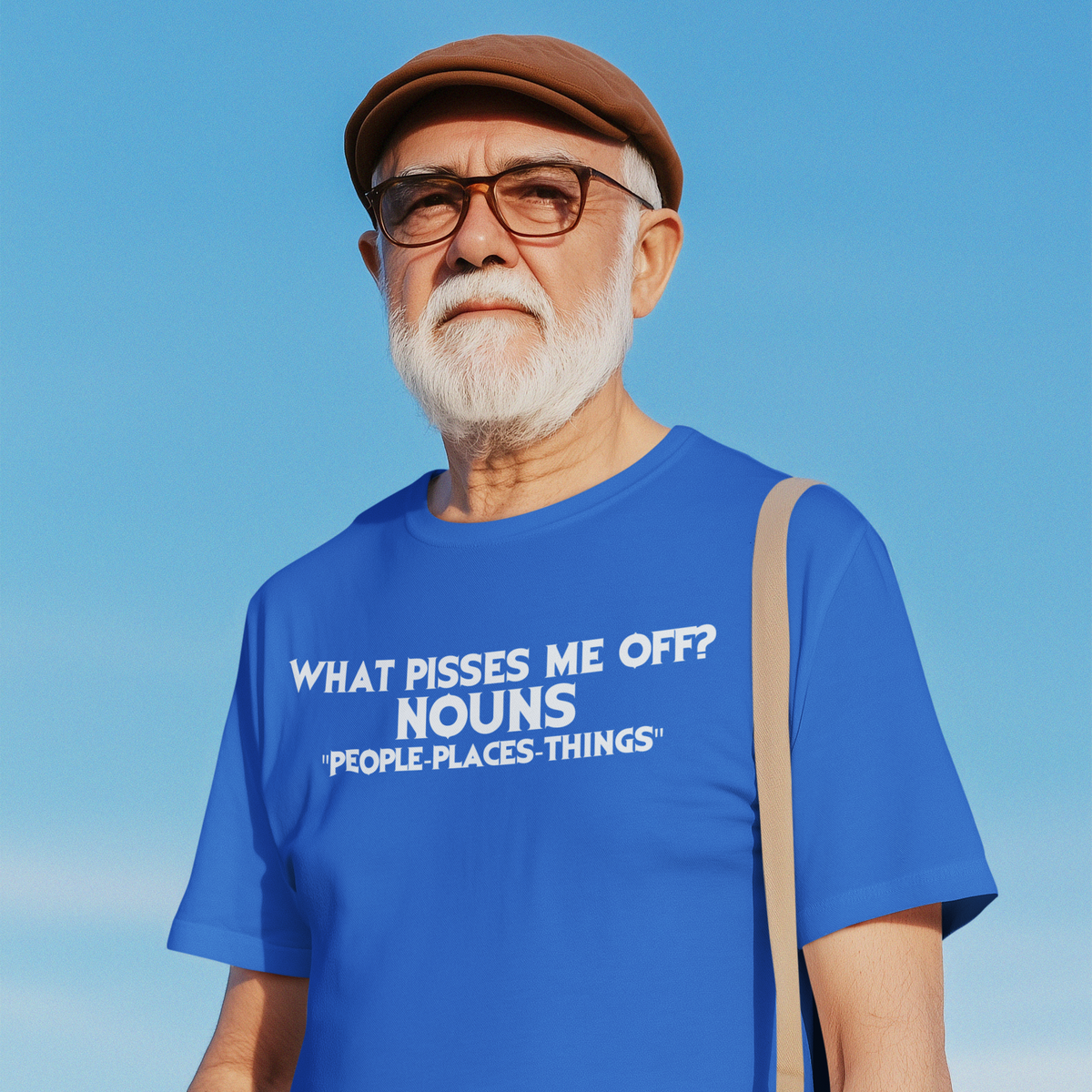 What Pisses Me Off? Nouns. — Funny Cotton T-Shirt | JonesTees