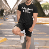 Alcohol You Later, Triblend T-shirt - JonesTees