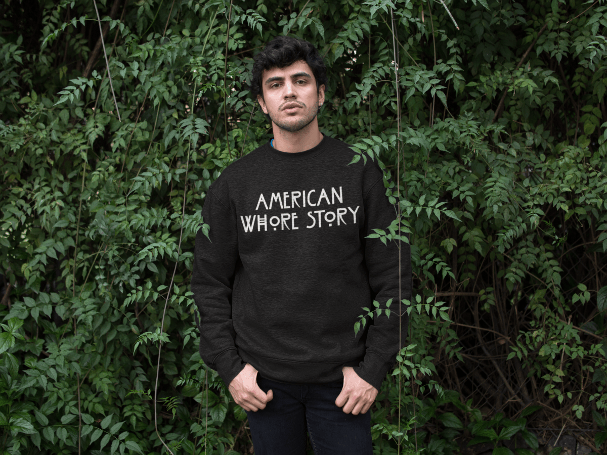 American Whore Story, Sweatshirt - JonesTees