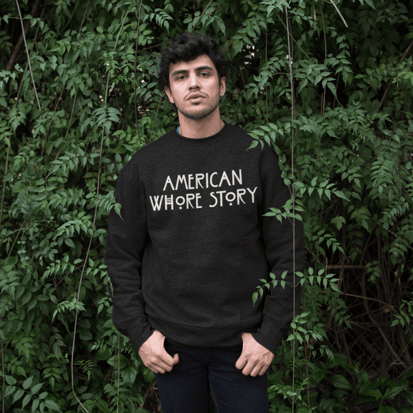 American Whore Story, Sweatshirt - JonesTees