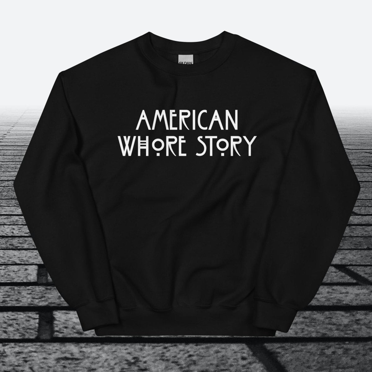 American Whore Story, Sweatshirt - JonesTees