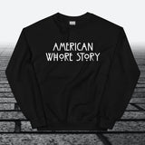 American Whore Story, Sweatshirt - JonesTees