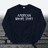 American Whore Story, Sweatshirt - JonesTees