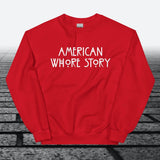 American Whore Story, Sweatshirt - JonesTees