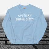 American Whore Story, Sweatshirt - JonesTees