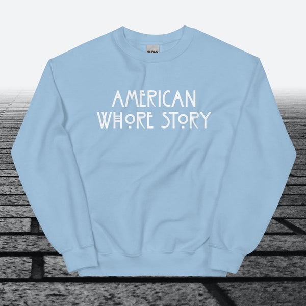 American Whore Story, Sweatshirt - JonesTees