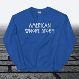 American Whore Story, Sweatshirt - JonesTees