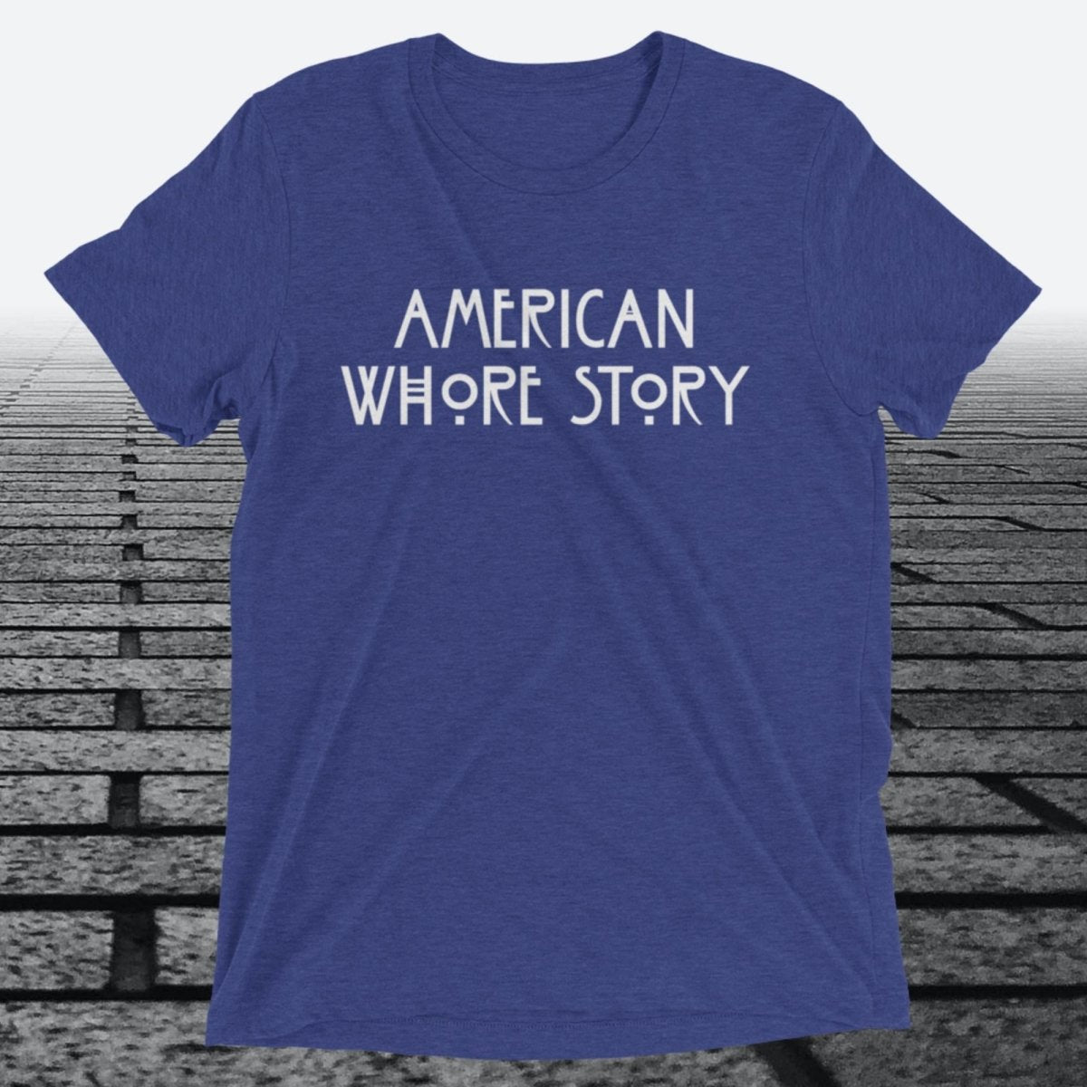 American Whore Story, Triblend T-shirt - JonesTees