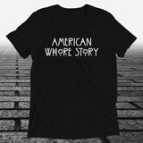 American Whore Story, Triblend T-shirt - JonesTees
