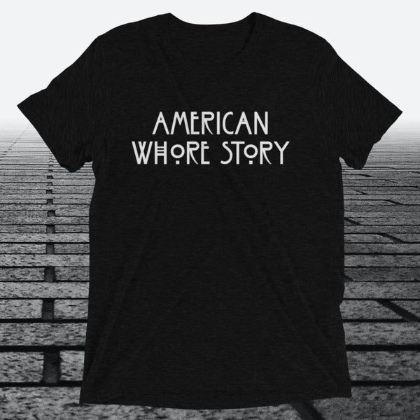 American Whore Story, Triblend T-shirt - JonesTees
