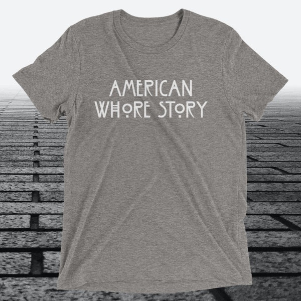 American Whore Story, Triblend T-shirt - JonesTees