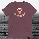 Angry Shooshing Skull with No One Cares, Triblend T-shirt - JonesTees