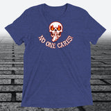 Angry Shooshing Skull with No One Cares, Triblend T-shirt - JonesTees