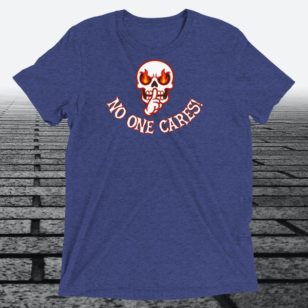 Angry Shooshing Skull with No One Cares, Triblend T-shirt - JonesTees