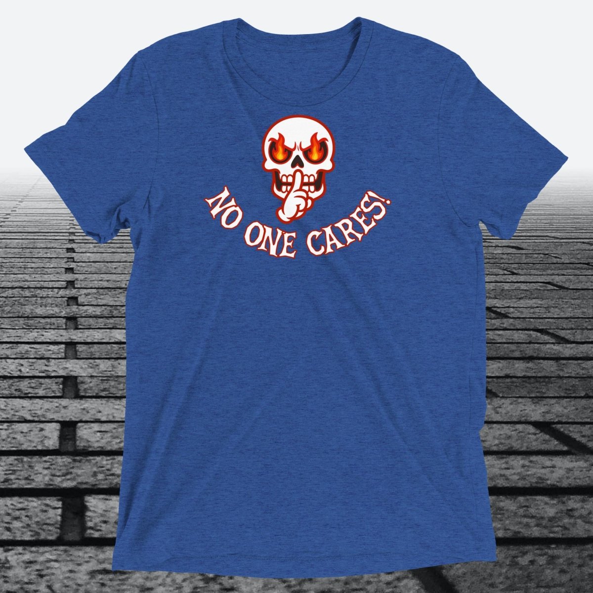 Angry Shooshing Skull with No One Cares, Triblend T-shirt - JonesTees