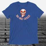 Angry Shooshing Skull with No One Cares, Triblend T-shirt - JonesTees