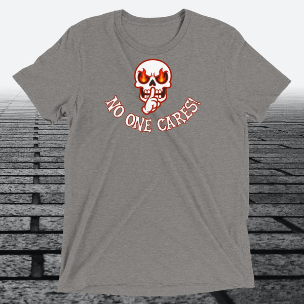 Angry Shooshing Skull with No One Cares, Triblend T-shirt - JonesTees