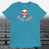Angry Shooshing Skull with No One Cares, Triblend T-shirt - JonesTees