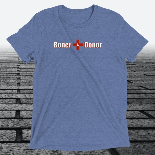 Boner Donor — Funny Cheeky Triblend T-Shirt | JonesTees - JonesTees