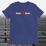 Boner Donor — Funny Cheeky Triblend T-Shirt | JonesTees - JonesTees