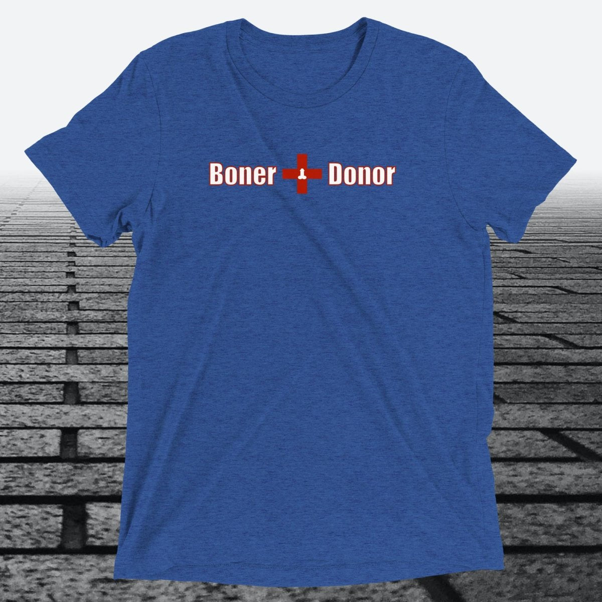 Boner Donor — Funny Cheeky Triblend T-Shirt | JonesTees - JonesTees