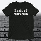 Book of MoreMen, Triblend T-shirt - JonesTees