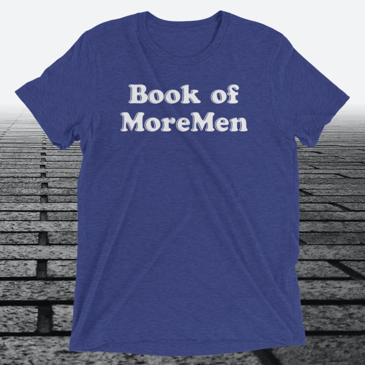 Book of MoreMen, Triblend T-shirt - JonesTees