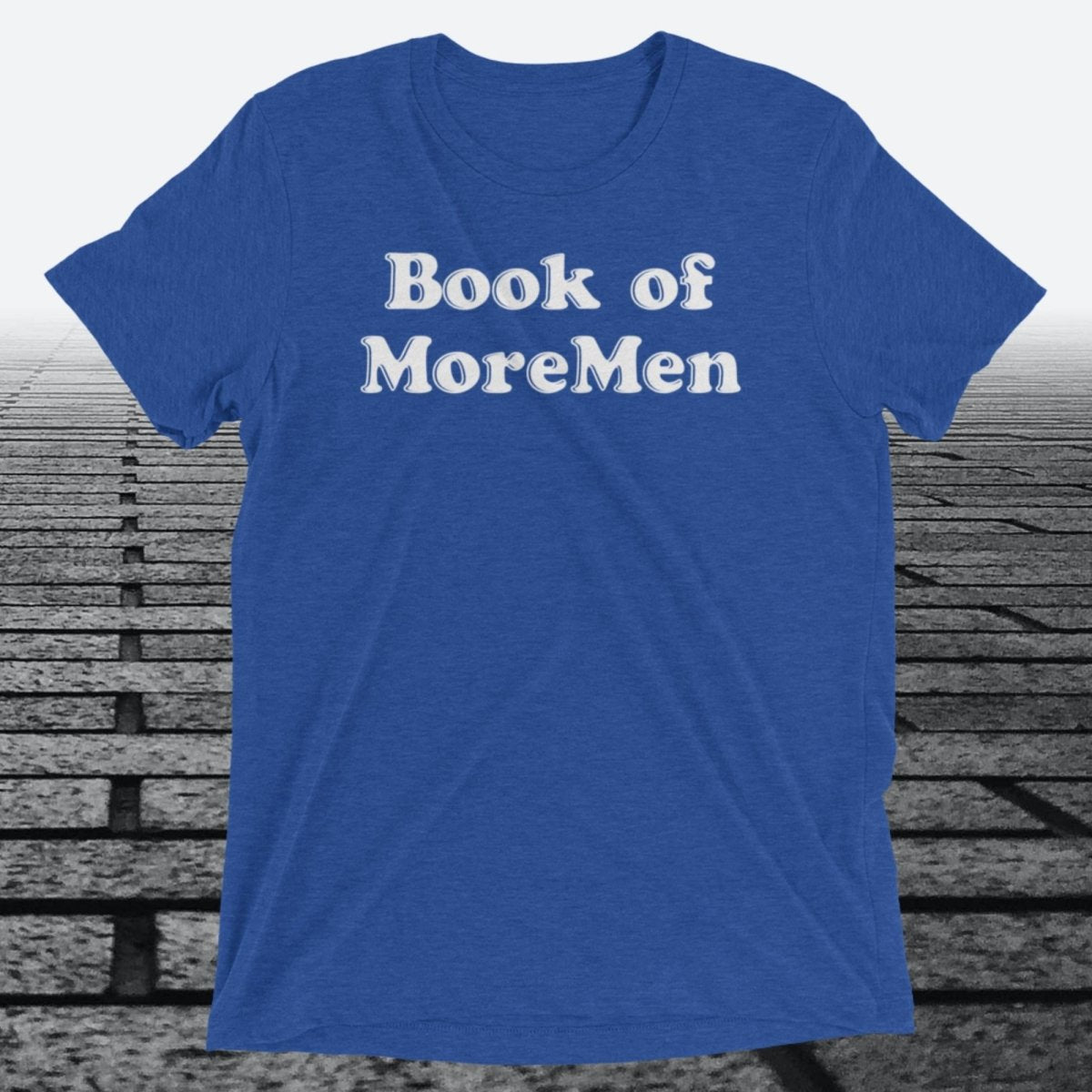 Book of MoreMen, Triblend T-shirt - JonesTees