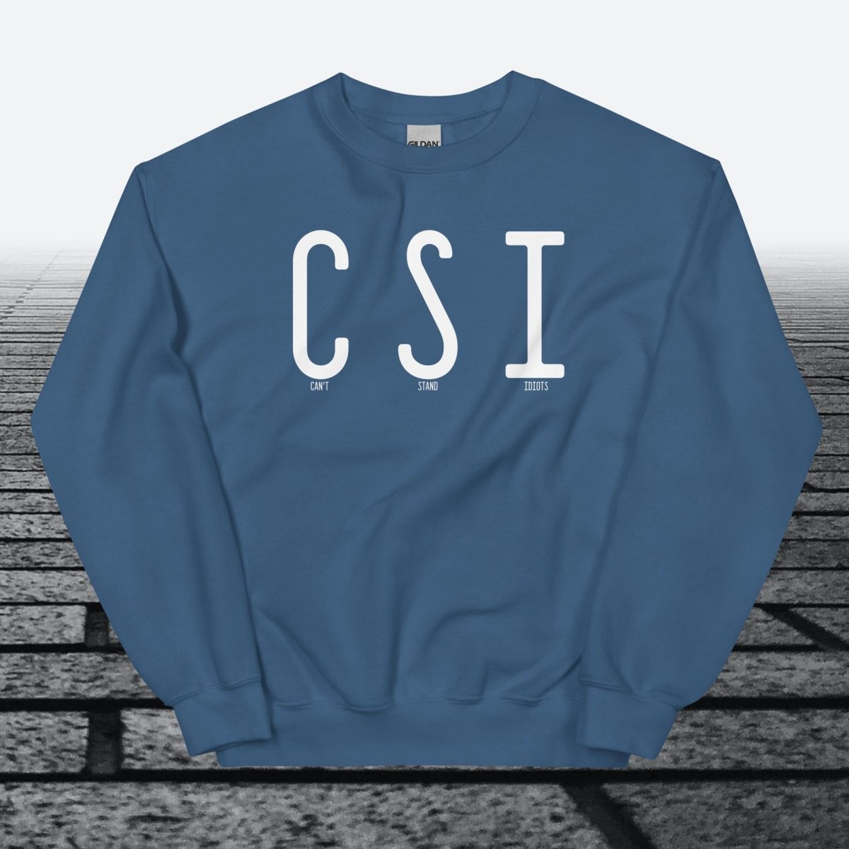 Can't Stand Idiots, Sweatshirt - JonesTees