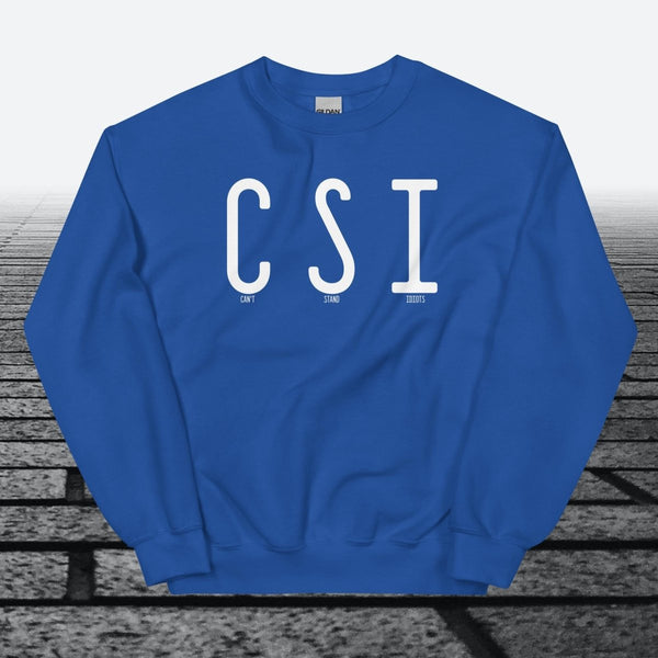 Can't Stand Idiots, Sweatshirt - JonesTees