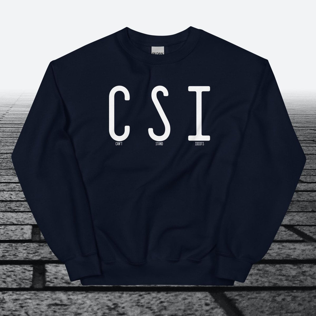 Can't Stand Idiots, Sweatshirt - JonesTees