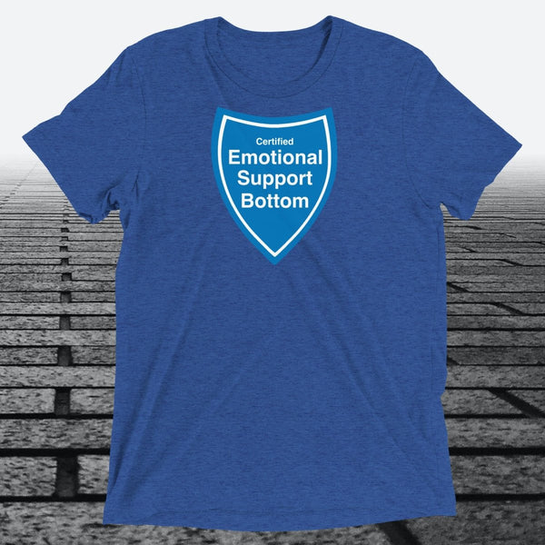 Certified Emotional Support Bottom — Funny Triblend T-Shirt | JonesTees - JonesTees