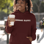Choose Happy, Hoodie Sweatshirt - JonesTees