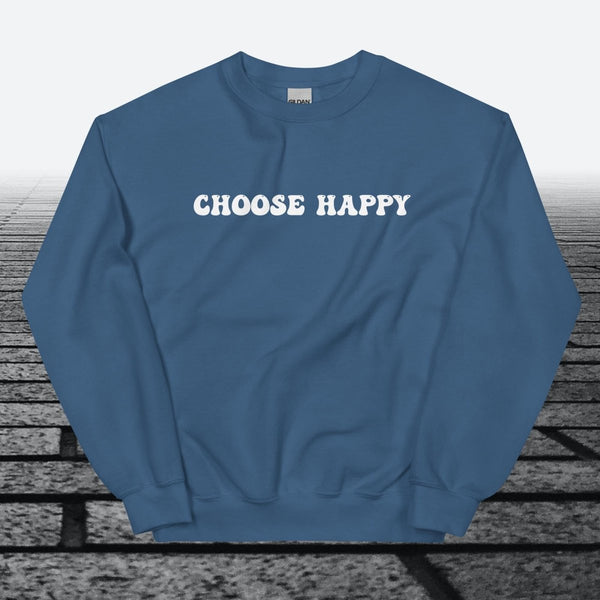 Choose Happy, Sweatshirt - JonesTees