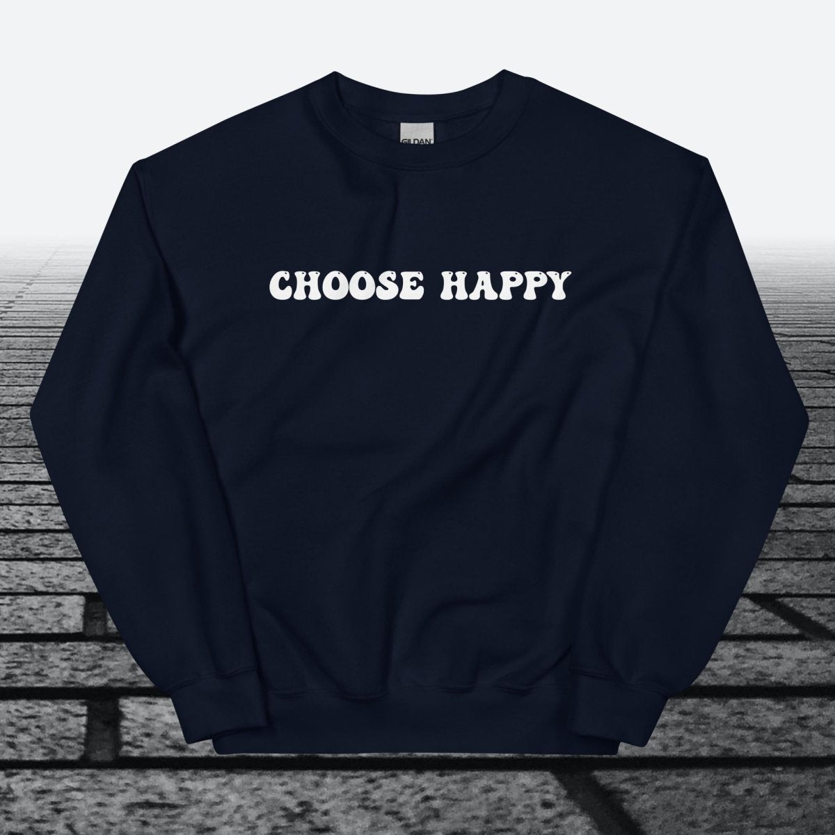 Choose Happy, Sweatshirt - JonesTees