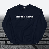 Choose Happy, Sweatshirt - JonesTees