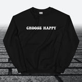 Choose Happy, Sweatshirt - JonesTees