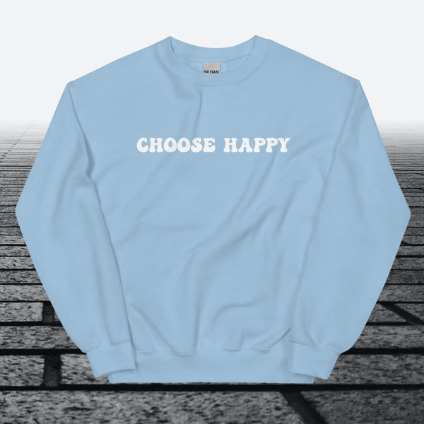 Choose Happy, Sweatshirt - JonesTees