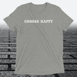 Choose Happy, Triblend T-shirt - JonesTees