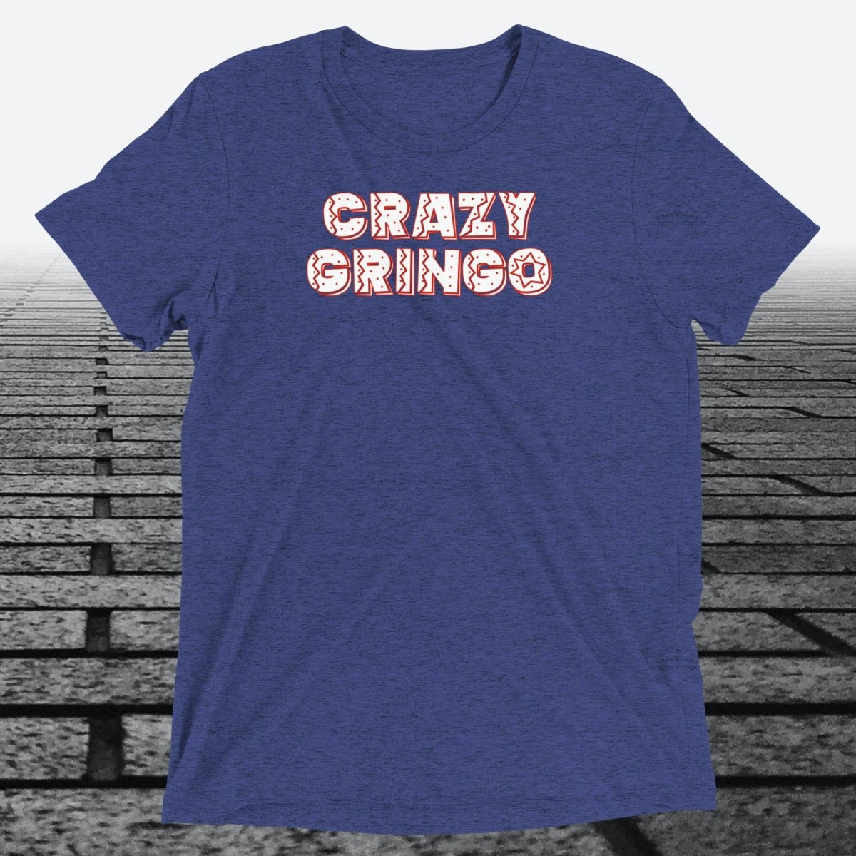 Crazy Gringo, Triblend T-shirt - JonesTees