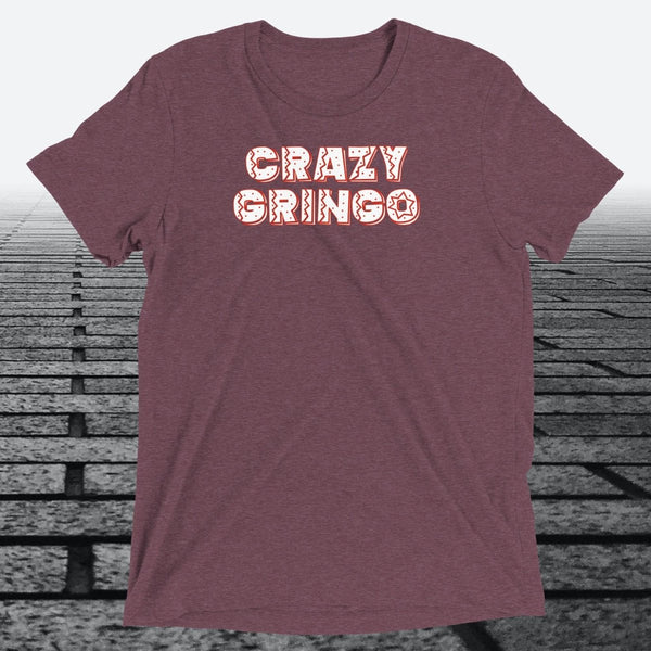 Crazy Gringo, Triblend T-shirt - JonesTees