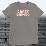 Crazy Gringo, Triblend T-shirt - JonesTees