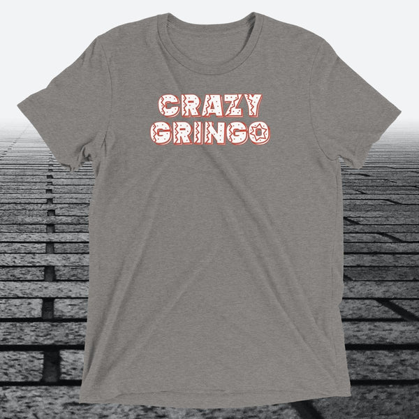 Crazy Gringo, Triblend T-shirt - JonesTees